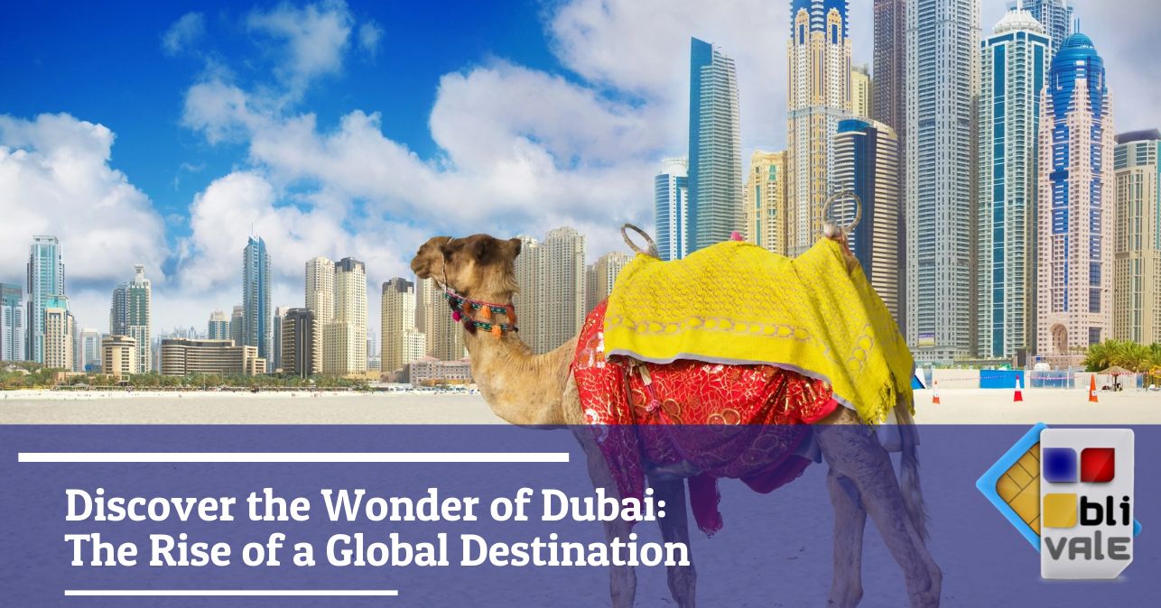 blivale_image_en_Discover the Wonder of Dubai_643x337 Discover the Wonder of Dubai: The Rise of a Global Destination